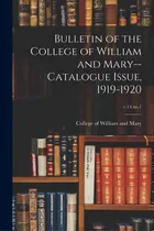 Comprar Bulletin Of The College Of William And Mary--catalogue Issue, 1919-1920; V.14 No.1, De College Of William And Mary. Editorial Legare Street Pr, Tapa Blanda En Inglés