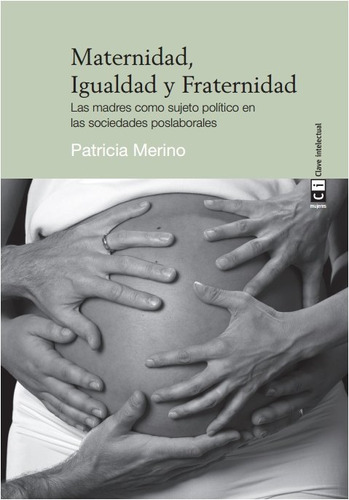 Maternidad Igualdad Y Fraternidad - Merino Murga,patricia