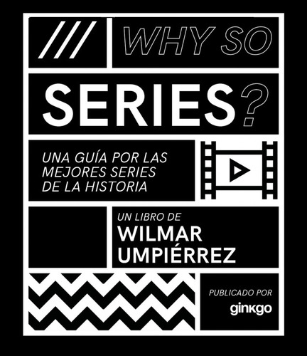 ¿why So Series?, Una Guía Para Las Mejores Series De Este Si
