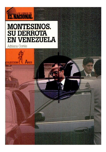Montesinos Su Derrota En Venezuela - Adriana Cortes