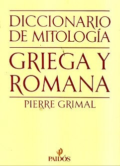 Diccionario De Mitologia Griega Y Romana - Grimal, Pierre