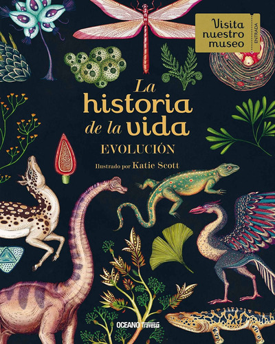 La Historia De La Vida. Evolucion - Katie Scott