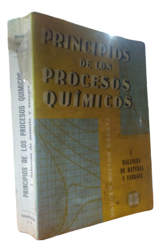 Principios De Los Procesos Químicos.hougen,olaf Édit Reverté