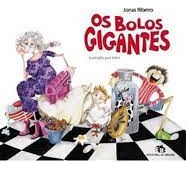 Livro Os Bolos Gigantes - Jonas Ribeiro [2008]
