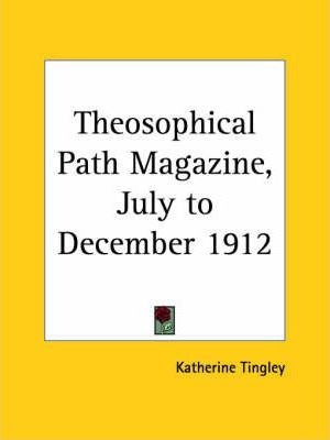 Theosophical Path Magazine (july To December 1912) - Kath...