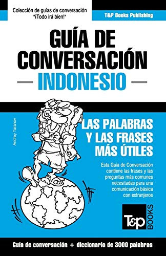 Guia De Conversacion Español-indonesio Y Vocabulario Tematic