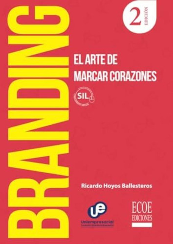 Libro: Branding: El Arte De Marcar Corazones (spanish Editio