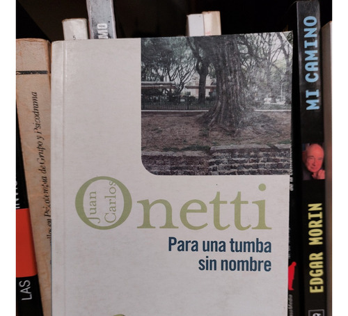 Para Una Tumba Sin Nombre - Juan C. Onetti-(ltc)