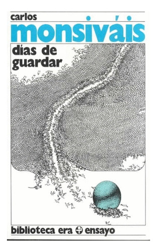 Libro Fisico Original Dias De Guardar,  Carlos Monsivais