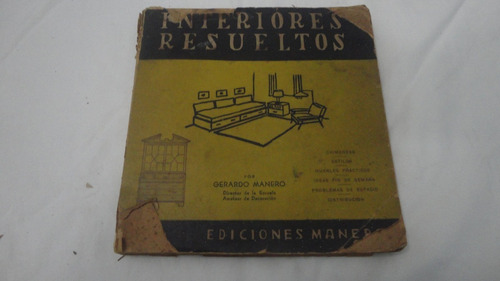 Interiores Resueltos - Gerardo Moreno- 1950 Leer Descripcion