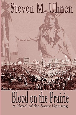 Libro Blood On The Prairie - A Novel Of The Sioux Uprisin...