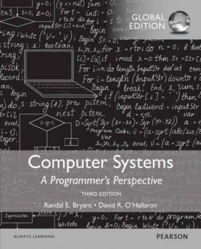 Computer Systems: A Programmer's Perspective, Global Edition, De Randal E. Bryant. Editorial Pearson Education Limited, Tapa Blanda En Inglés