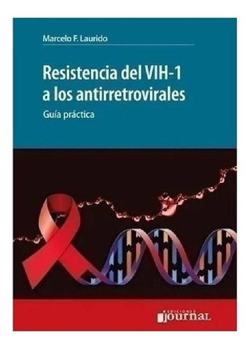Libro - Resistencia Del Vih-1 A Los Antirretrovirales Lauri