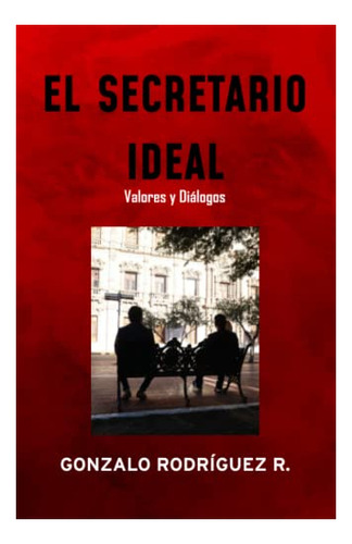 Libro : El Secretario Ideal Valores Y Dialogos - Rodriguez