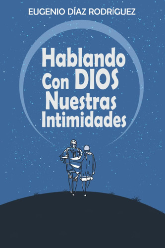Libro: Hablando Con Dios Nuestras Intimidades (spanish Editi