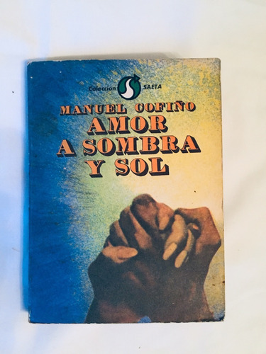 Amor A Sombra Y Sol De Manuel Cofiño