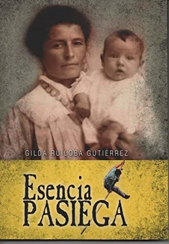 Esencia Pasiega - Ruiloba Gutierrez Gilda