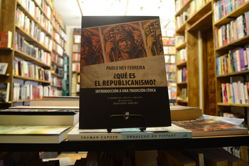 ¿qué Es El Republicanismo? Pablo Ney Ferreira. 