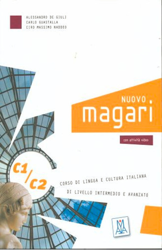 Nuovo Magari Corso Di Lingua E Cultura Italiana C1/c2, De De Giuli, Alessandro. Editorial Alma Edizioni En Italiano