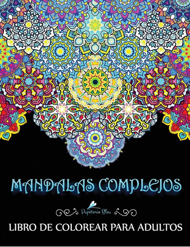 Libro: Mandalas Complejos: Libro De Colorear Para Adultos (s