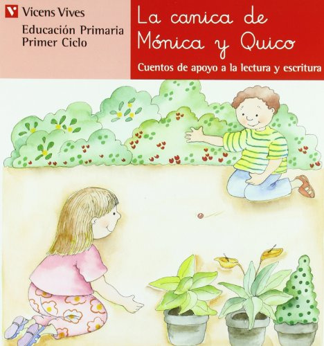 Libro Canica De Monica Y Quico (cuentos De Apoyo Serie Roja)