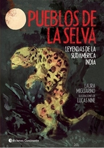 Libro - Pueblos De La Selva. Leyendas De La Sudamerica Indi