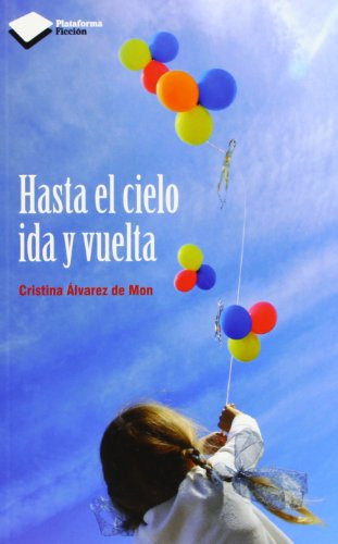 Hasta El Cielo Ida Y Vuelta -ficcion-