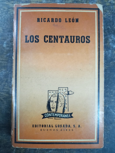 Los Centauros * Ricardo Leon * Losada *