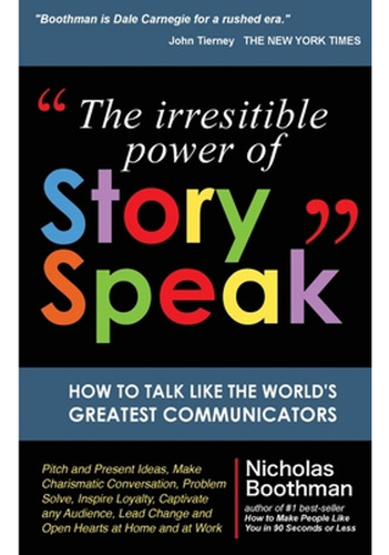 The Irresistible Power Of Storyspeak: How To Talk Like The W