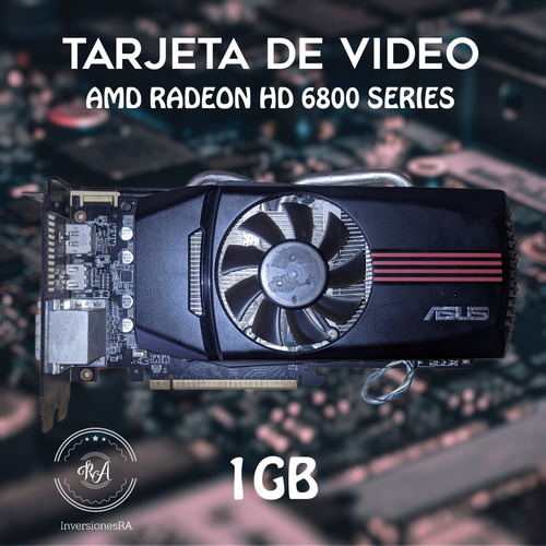 Tarjeta De Video Amd Radeon Hd 6800 Series Para Reparar