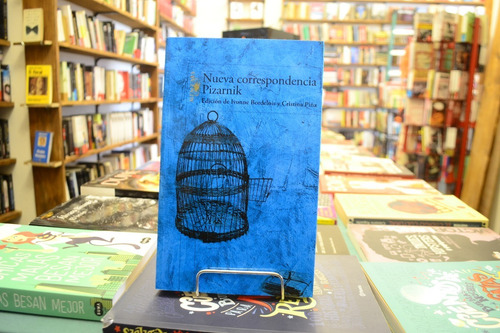 Nueva Correspondencia. Alejandra Pizarnik.