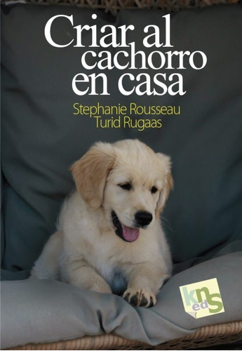 Libro Criar Al Cachorro En Casa