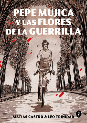 Libro Pepe Mujica Y Las Flores De La Guerrilla - Matã­as ...
