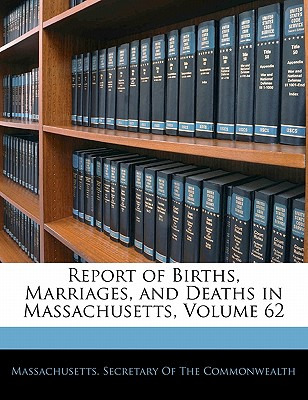 Libro Report Of Births, Marriages, And Deaths In Massachu...