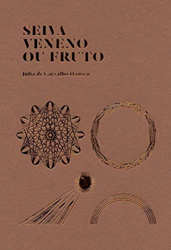 Libro Seiva Veneno Ou Fruto De Júlia De Carvalho Hansen Chao