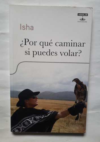 Por Qué Caminar Si Puedes Volar ? Isha Impecable Unica Dueña