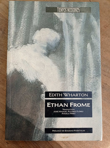 Ethan Frome - Edith Wharton - Editorial Tiempos Modernos