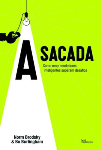 A sacada, de Bo, Burlingham, Brodsky, Norm. Editora Best Seller Ltda, capa mole em português, 2009