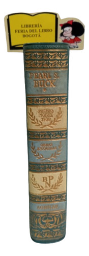 Pearl S. Buck - Obras Escogidas - Aguilar - 1948 - Nobel 