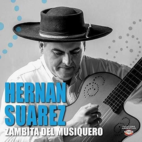 Zambita Del Musiquero - Suarez Hernan (cd) 