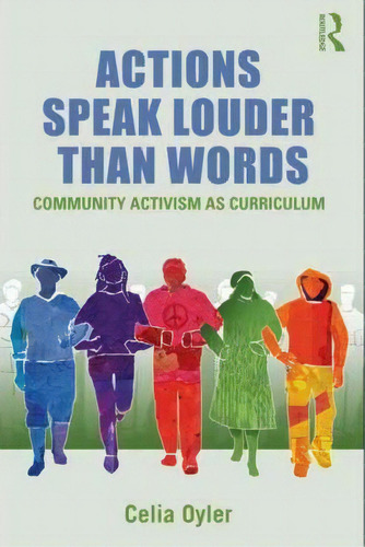 Actions Speak Louder Than Words, De Celia Oyler. Editorial Taylor Francis Ltd, Tapa Blanda En Inglés