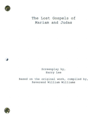 The Lost Gospels Of Mariam And Judas: The Screenplay, De Lee, Harry., Vol. 1. Editorial Authorhouse, Tapa Blanda En Inglés