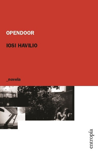 Open Door, De Iosi Havilio. Editorial Entropia En Español