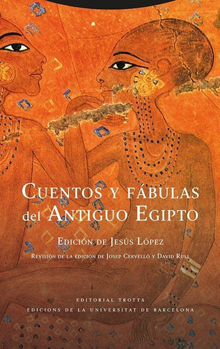 Cuentos Y Fabulas Del Antiguo Egipto, De Lopez, Jesus. Editorial Trotta, S.a., Tapa Dura En Español