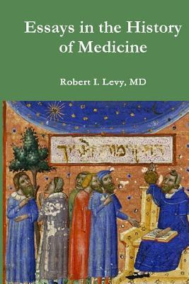 Libro Essays In The History Of Medicine - Robert I Levy Md