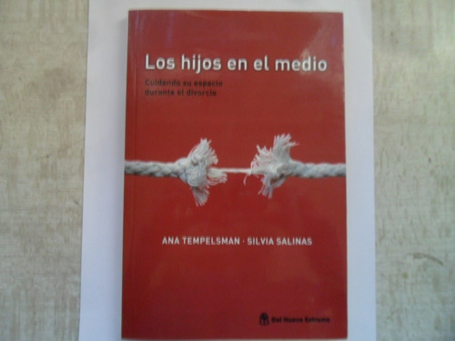 Los Hijos En El Medio. Ana Tempelsman Y Silvia Salinas.