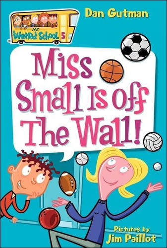 Libro: Miss Small Is Off The Wall! (turtleback School