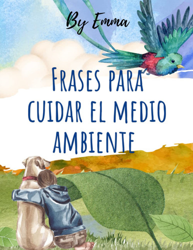 Frases Para Cuidar El Medio Ambiente: 22 Citas Más Reflexion