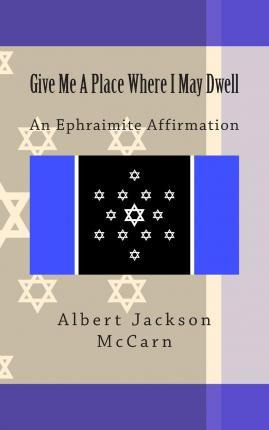 Libro Give Me A Place Where I May Dwell : An Ephraimite A...