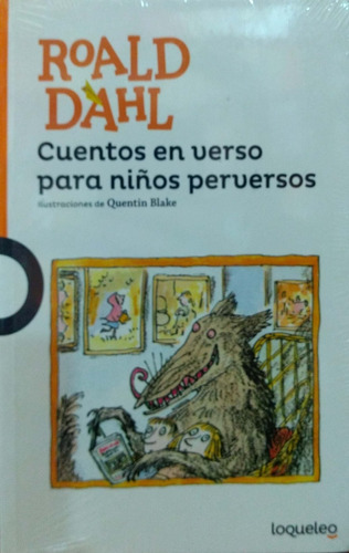 Cuentos En Verso Para Niños Perversos Dahl Loqueleo Nuevo *